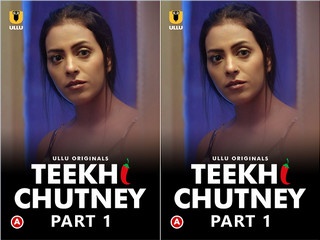 Teekhi Chutney – Part 1 Episode 1